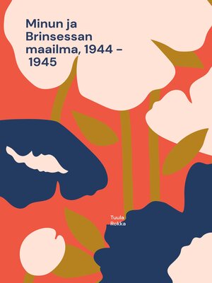 cover image of Minun ja Brinsessan maailma, 1944--1945